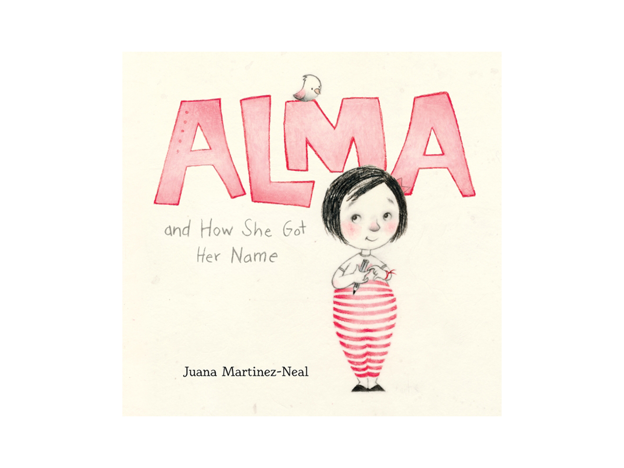 Cover art for Alma and How She Got Her Name showing an illustrated girl wearing striped pants and holding a pencil